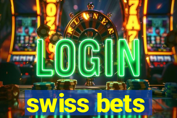 swiss bets