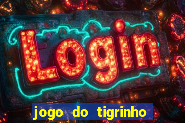 jogo do tigrinho que tem b?nus