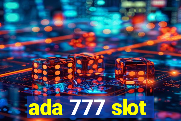 ada 777 slot