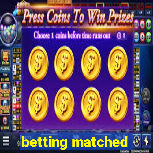 betting matched