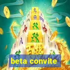 beta convite