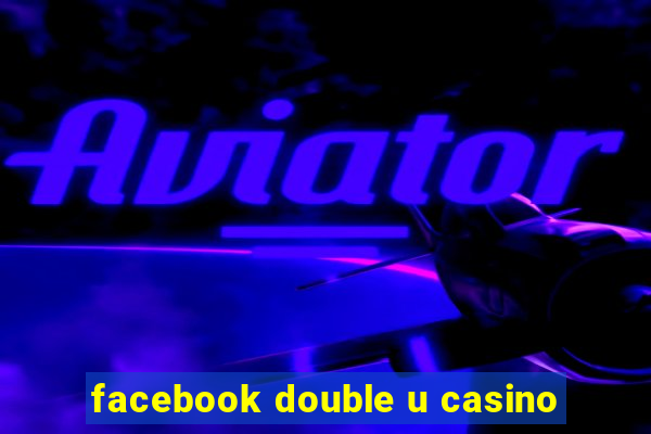 facebook double u casino