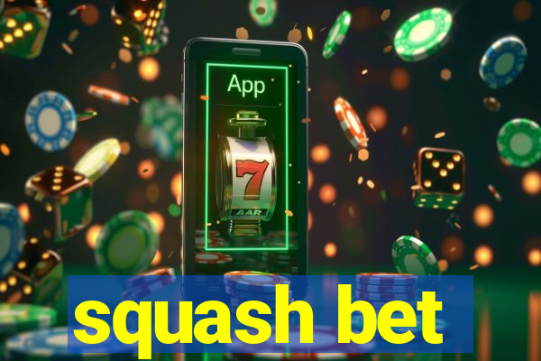 squash bet