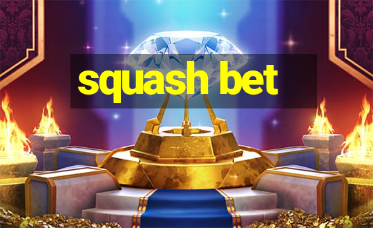 squash bet