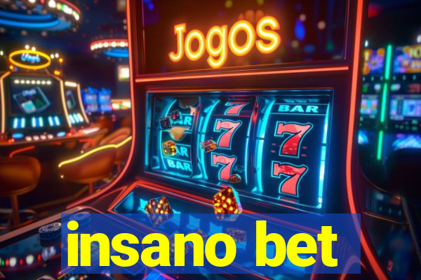 insano bet