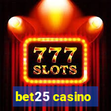 bet25 casino