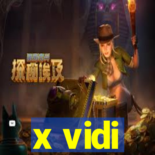 x vidi