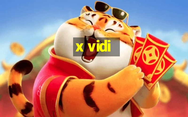 x vidi