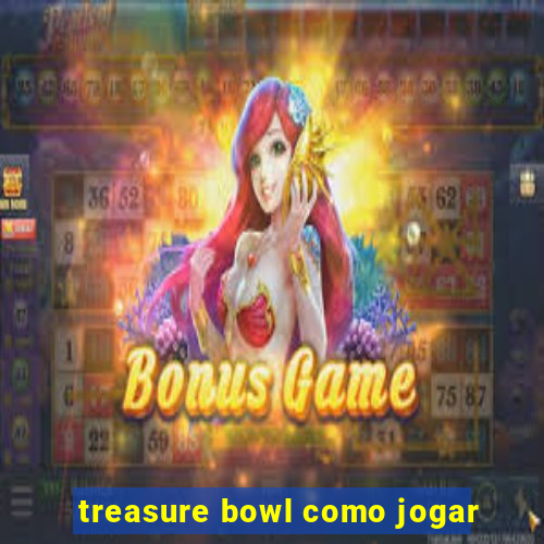 treasure bowl como jogar