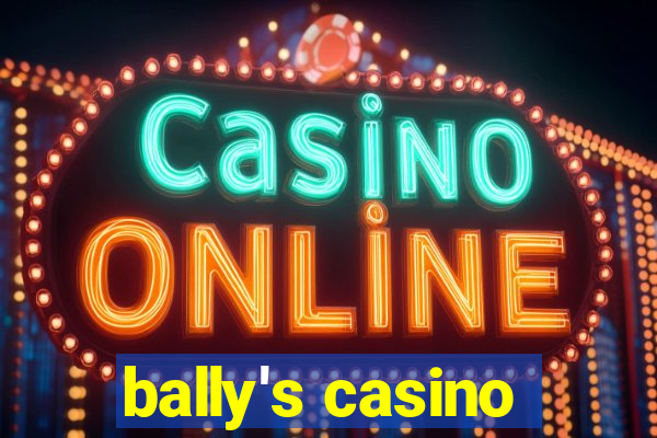 bally's casino