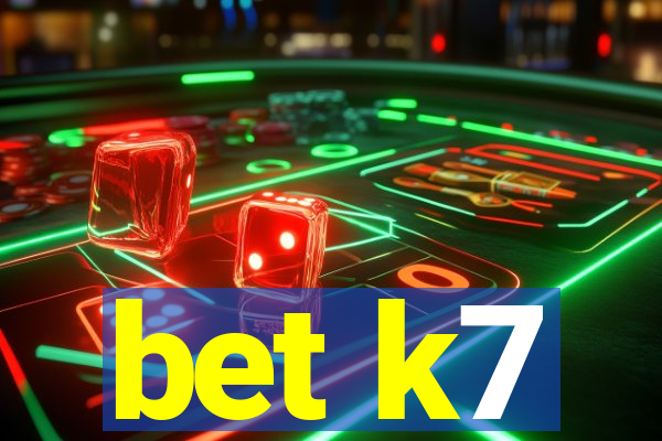 bet k7