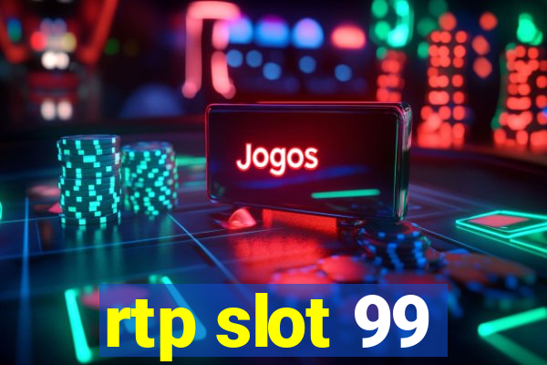 rtp slot 99