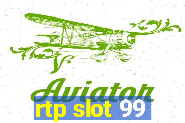 rtp slot 99