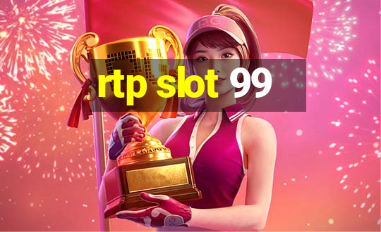 rtp slot 99