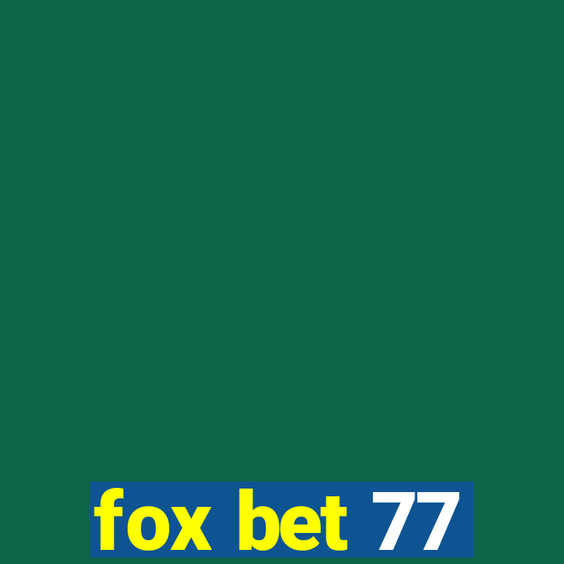 fox bet 77