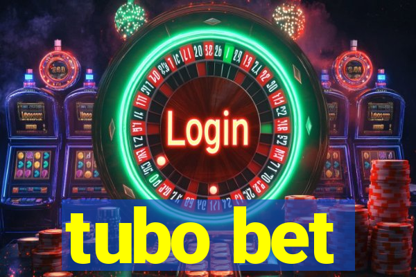 tubo bet