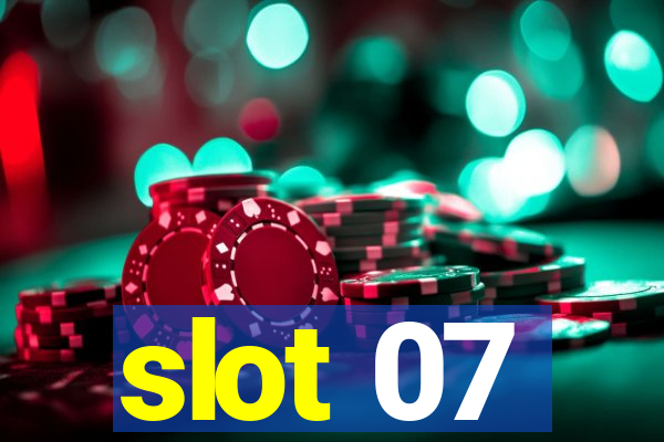 slot 07