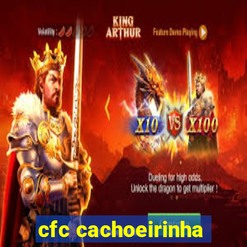 cfc cachoeirinha