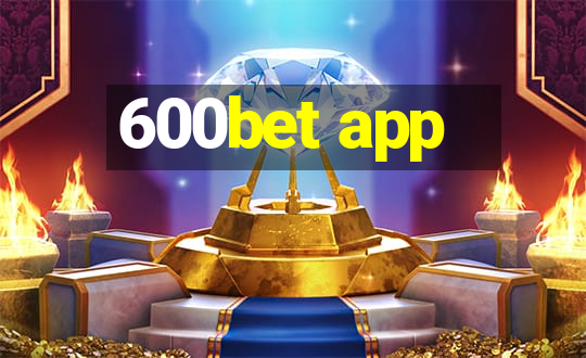 600bet app