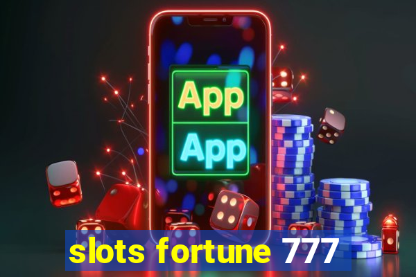 slots fortune 777