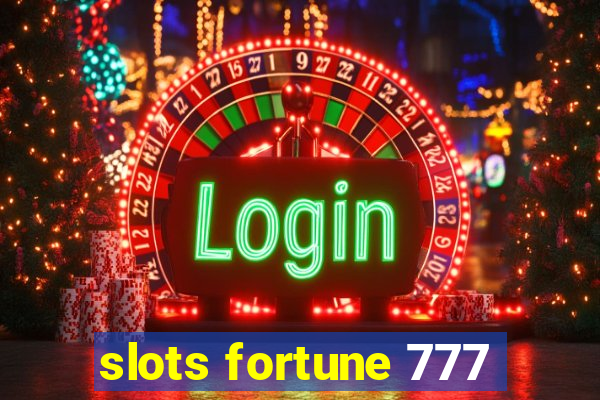 slots fortune 777