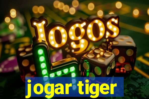 jogar tiger