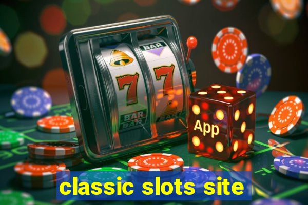 classic slots site