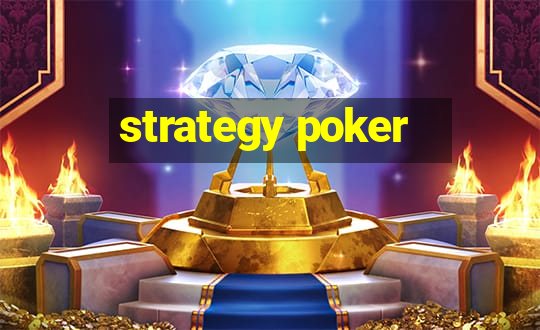 strategy poker