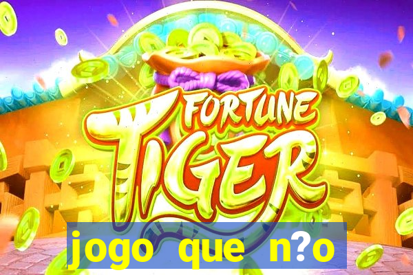 jogo que n?o precisa depositar para sacar