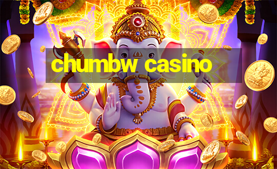 chumbw casino