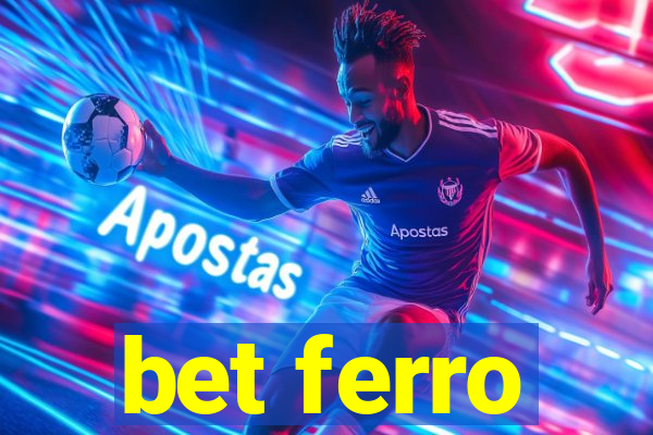 bet ferro