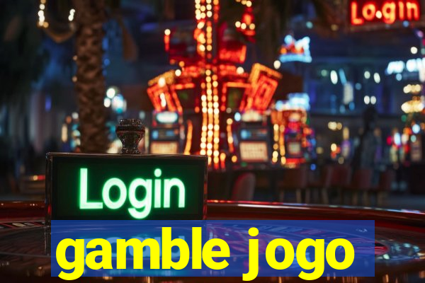 gamble jogo