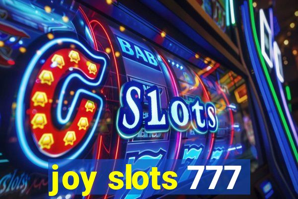 joy slots 777