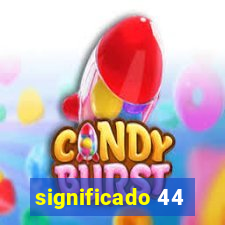 significado 44