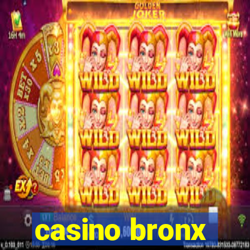 casino bronx