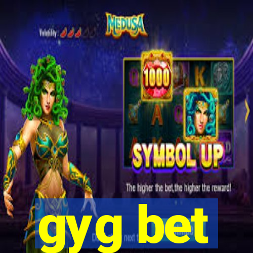 gyg bet