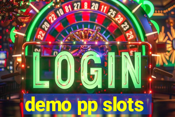 demo pp slots