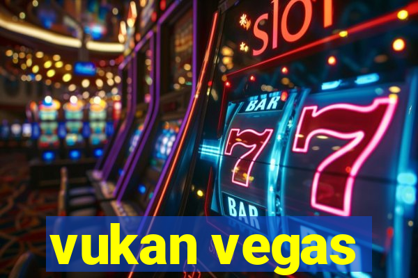 vukan vegas