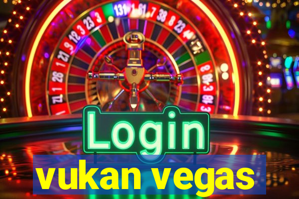 vukan vegas