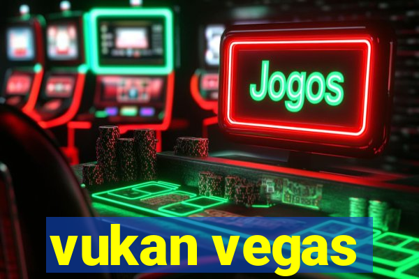 vukan vegas