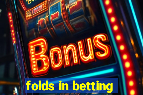 folds in betting