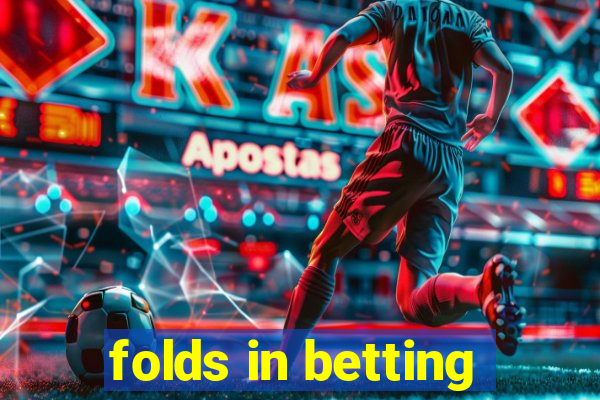 folds in betting