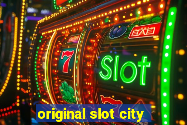 original slot city