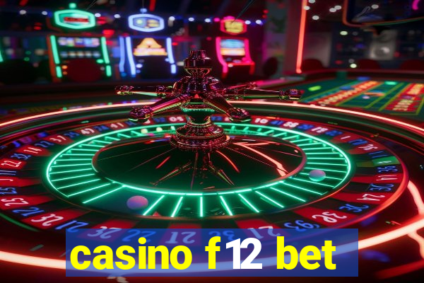 casino f12 bet