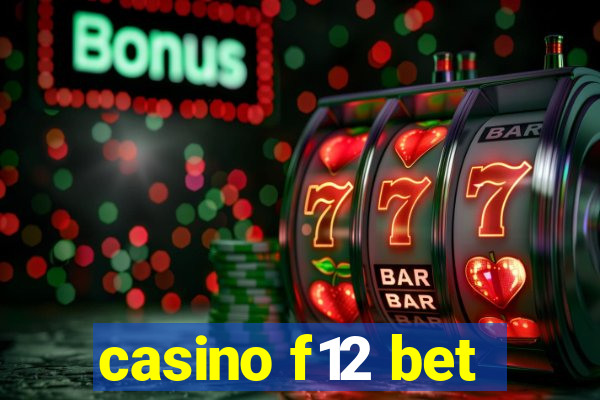 casino f12 bet