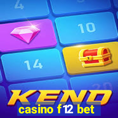 casino f12 bet