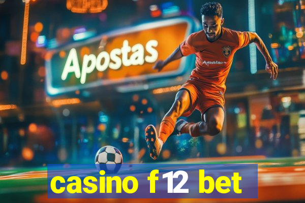 casino f12 bet