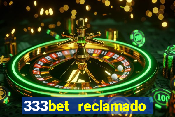 333bet reclamado apenas por dispositivos registrados