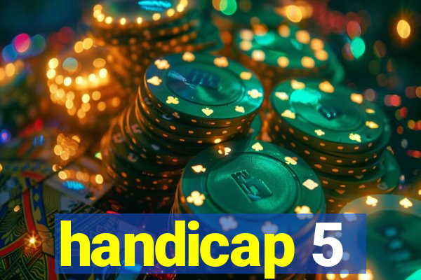 handicap 5