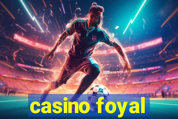 casino foyal